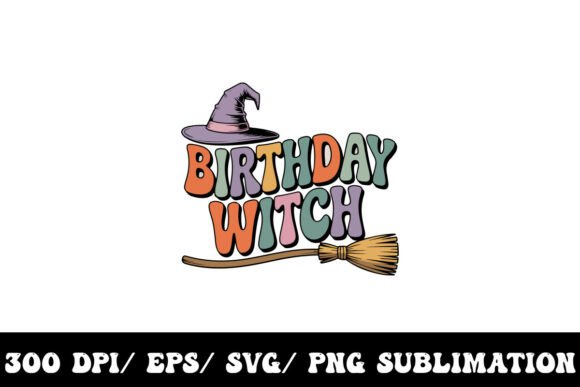 Birthday Witch Halloween Graphic for T-Shirt Designs