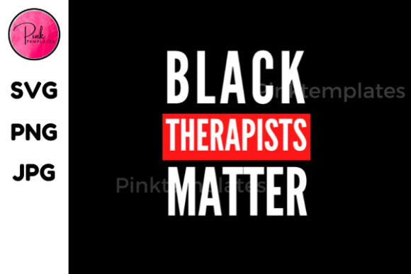 Black Therapists Matter Graphics for T-Shirt Designs