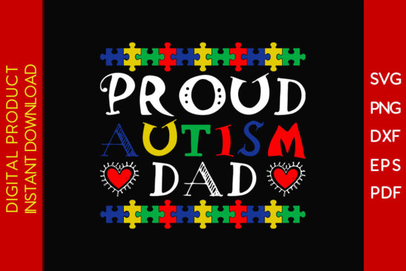 Proud Autism Dad SVG: Graphics for T-Shirt Designs