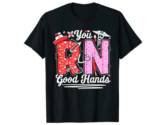 Reviewing You RN Good Hands Graphics for T-Shirt Designs