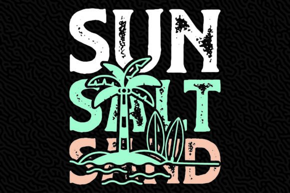 Sun Salt Sand Summer Beach Graphics for T-Shirt Designs