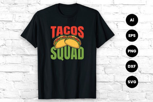 Tacos Squad Graphics for T-Shirt Designs